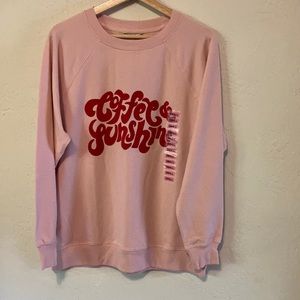 NWT Wildfox  Sweatshirt- “Coffee & Sunshine” Size Small